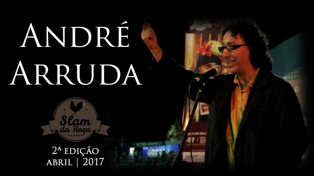 André Arruda no Slam da Roça | abril 2017 – o retorno